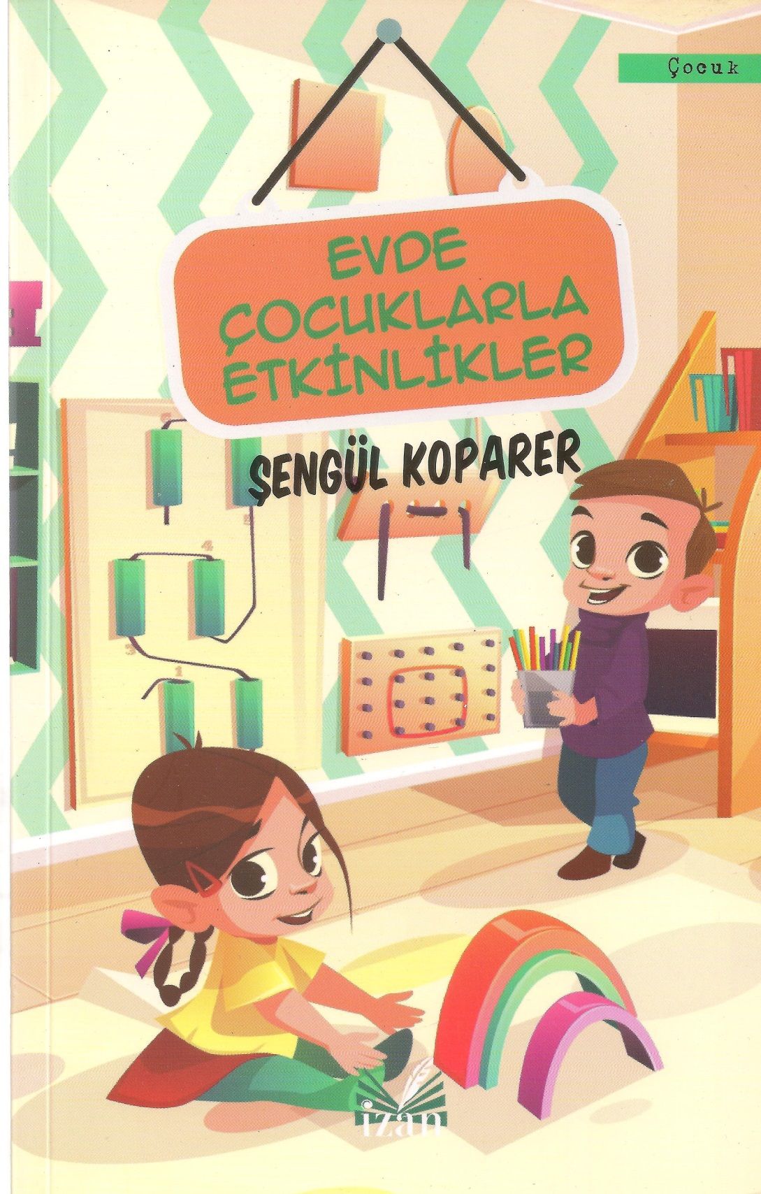 Evde Çocuklarla Etkinlikler - Şengül Koparer kitap kapağı