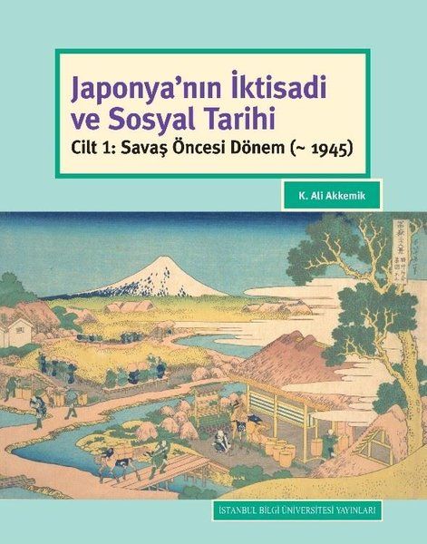 Japonya'nın İktisadi ve Sosyal Tarihi - K. Ali Akkemik kitap kapağı