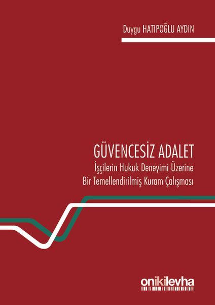 Güvencesiz Adalet - Duygu Hatıpoğlu Aydın kitap kapağı