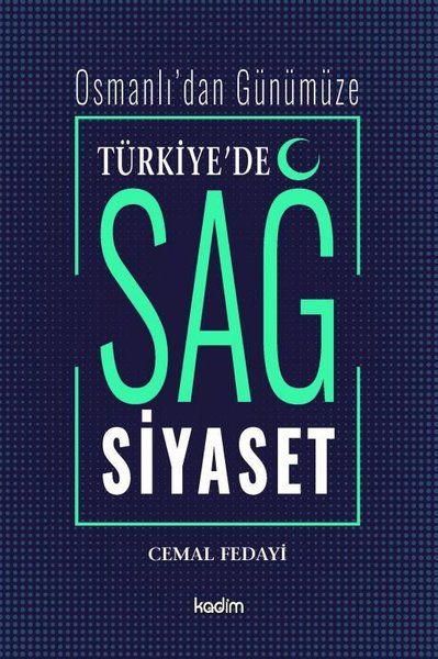 Osmanlı’dan Günümüze Türkiye’de Sağ Siyaset - Cemal Fedayi kitap kapağı