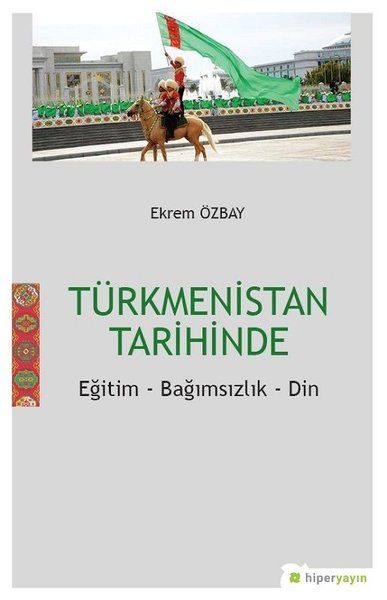 Türkmenistan Tarihinde - Ekrem Özbay kitap kapağı