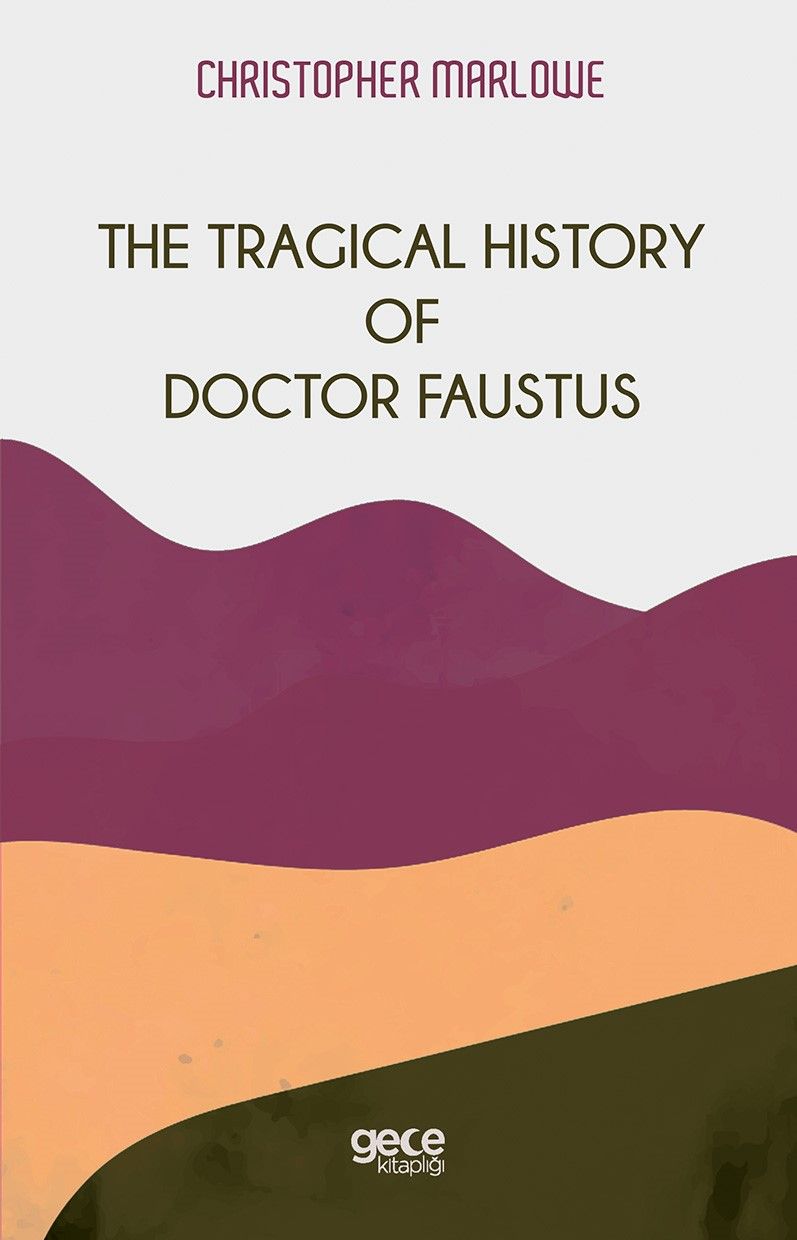 The Tragical History Of Doctor Faustus - Christopher Marlowe kitap kapağı