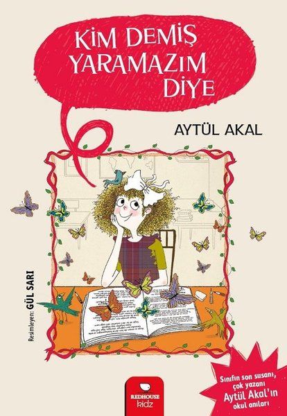 Kim Demiş Yaramazım Diye - Aytül Akal kitap kapağı