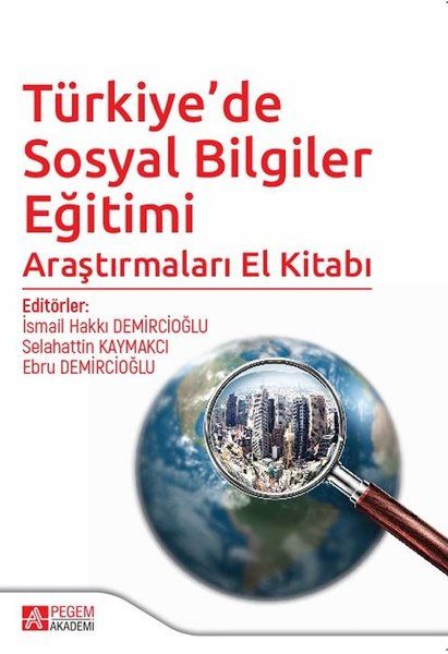 Türkiye’de Sosyal Bilgiler Eğitimi Araştırmaları El Kitabı - Bahadır Kılcan, Süleyman İnan, Adem Beldağ, Adnan Altun, Neval…