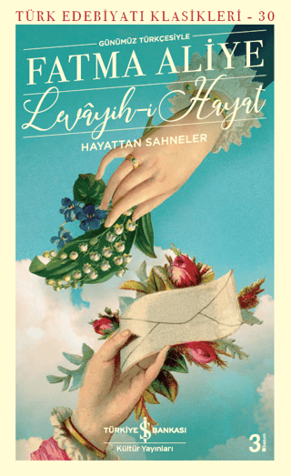 Levayih-i Hayat Hayattan Sahneler (Günümüz Türkçesiyle) - Fatma Aliye Topuz kitap kapağı