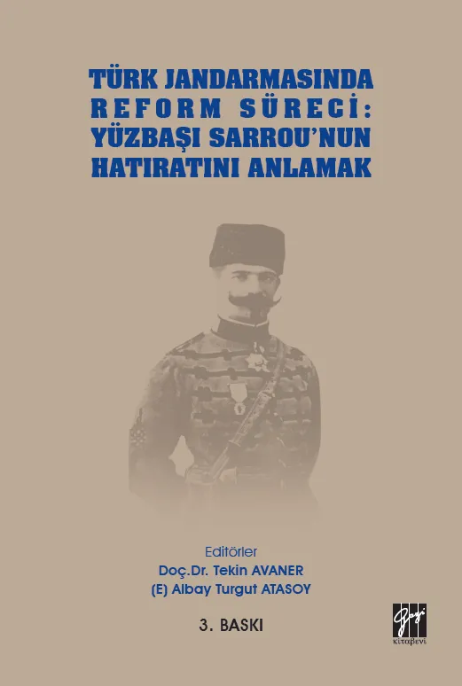Türk Jandarmasında Reform Süreci: Yüzbaşı Sarrou'nun Hatıratını Anlamak - Turgut Atasoy, Tekin Avaner kitap kapağı
