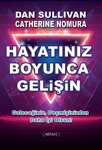 Hayatınız Boyunca Gelişin - Catherine Nomura, Dan Sullivan kitap kapağı