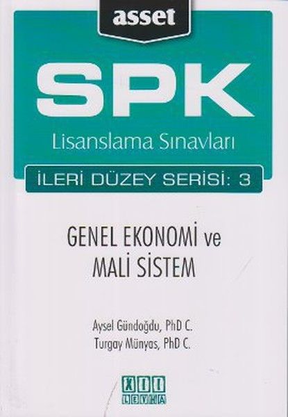 SPK Lisanslama Sınavları İleri Düzey Serisi: 3 Genel Ekonomi ve Mali Sistem - Aysel Gündoğdu, Turgay Münyas kitap kapağı