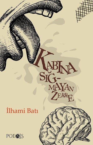 Kabına Sığmayan Zerre - İlhami Batı kitap kapağı