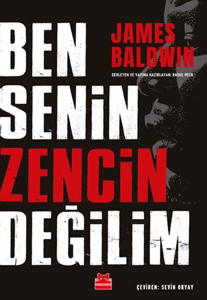 Ben Senin Zencin Değilim - James Baldwin kitap kapağı
