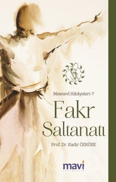 Fakr Saltanatı: Mesnevi Hikayeleri-7 - Kadir Özköse kitap kapağı