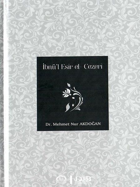 İbnü’l Esir el - Cezeri - Mehmet Nur Akdoğan kitap kapağı