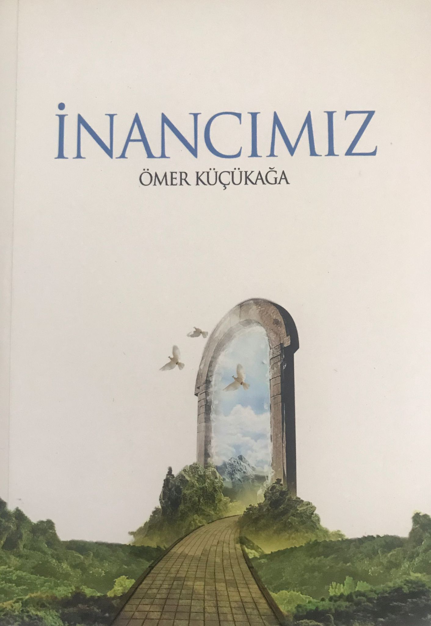 İnancımız - Ömer Küçükağa kitap kapağı