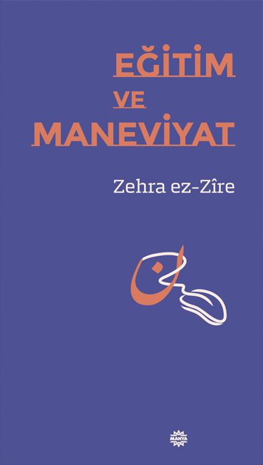 Eğitim ve Maneviyat - Zehra ez, Zire kitap kapağı