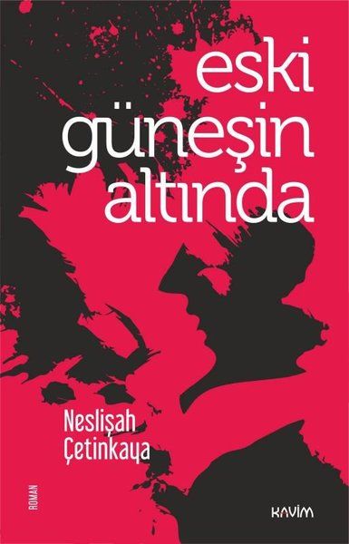 Eski Güneşin Altında - Neslişah Çetinkaya kitap kapağı