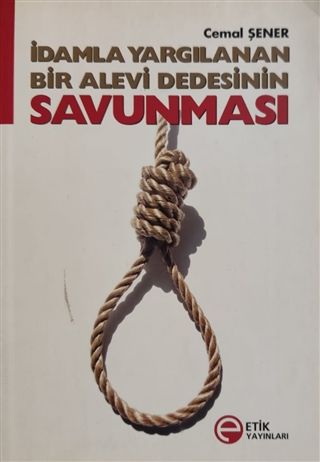 İdamla Yargılanan Bir Alevi Dedesinin Savunması - Kolektif kitap kapağı