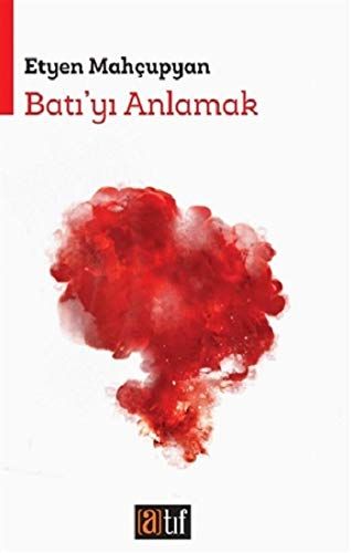 Batı'yı Anlamak - Etyen Mahçupyan kitap kapağı