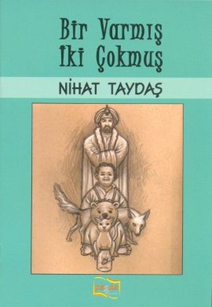 Bir Varmış İki Çokmuş - Nihat Taydaş kitap kapağı