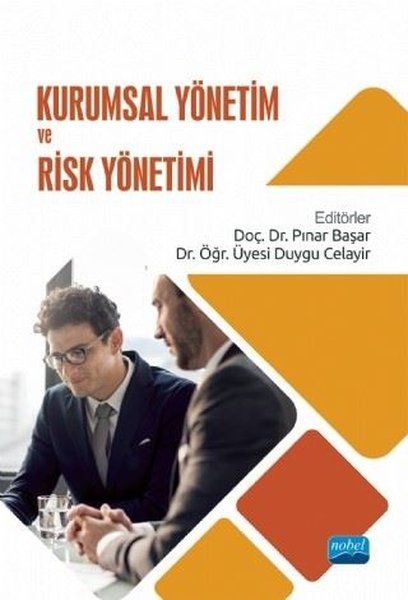 Kurumsal Yönetim ve Risk Yönetimi - Aslı Aybars, Hüseyin Öcal, Duygu Celayir, Gürol Baloğlu, Sabri Öz, Ayşe Atılgan…