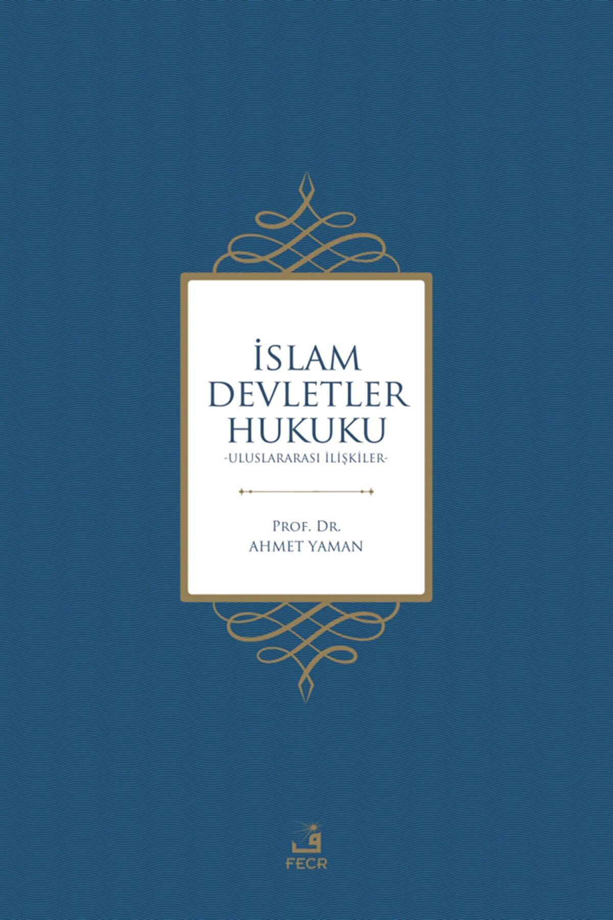 İslam Devletler Hukuku - Ahmet Yaman kitap kapağı