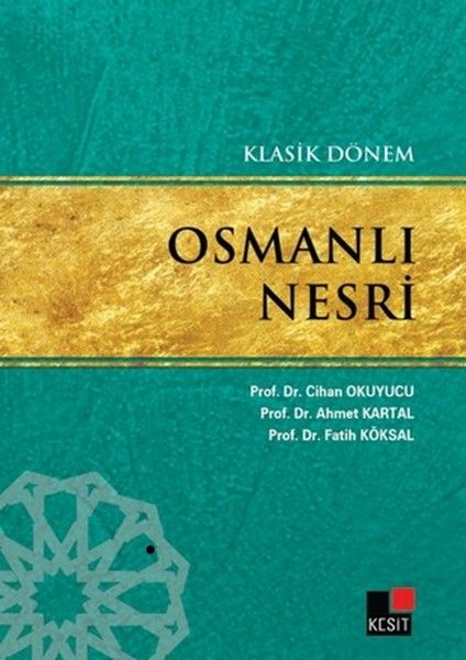 Klasik Dönem Osmanlı Nesri - Ahmet Kartal, Cihan Okuyucu, Fatih Köksal kitap kapağı