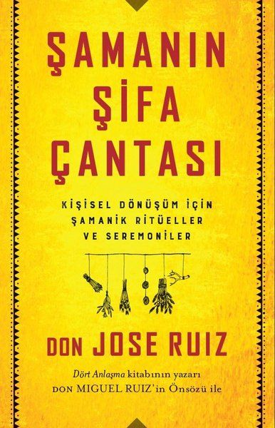 Şamanın Şifa Çantası - Don Jose Ruiz kitap kapağı