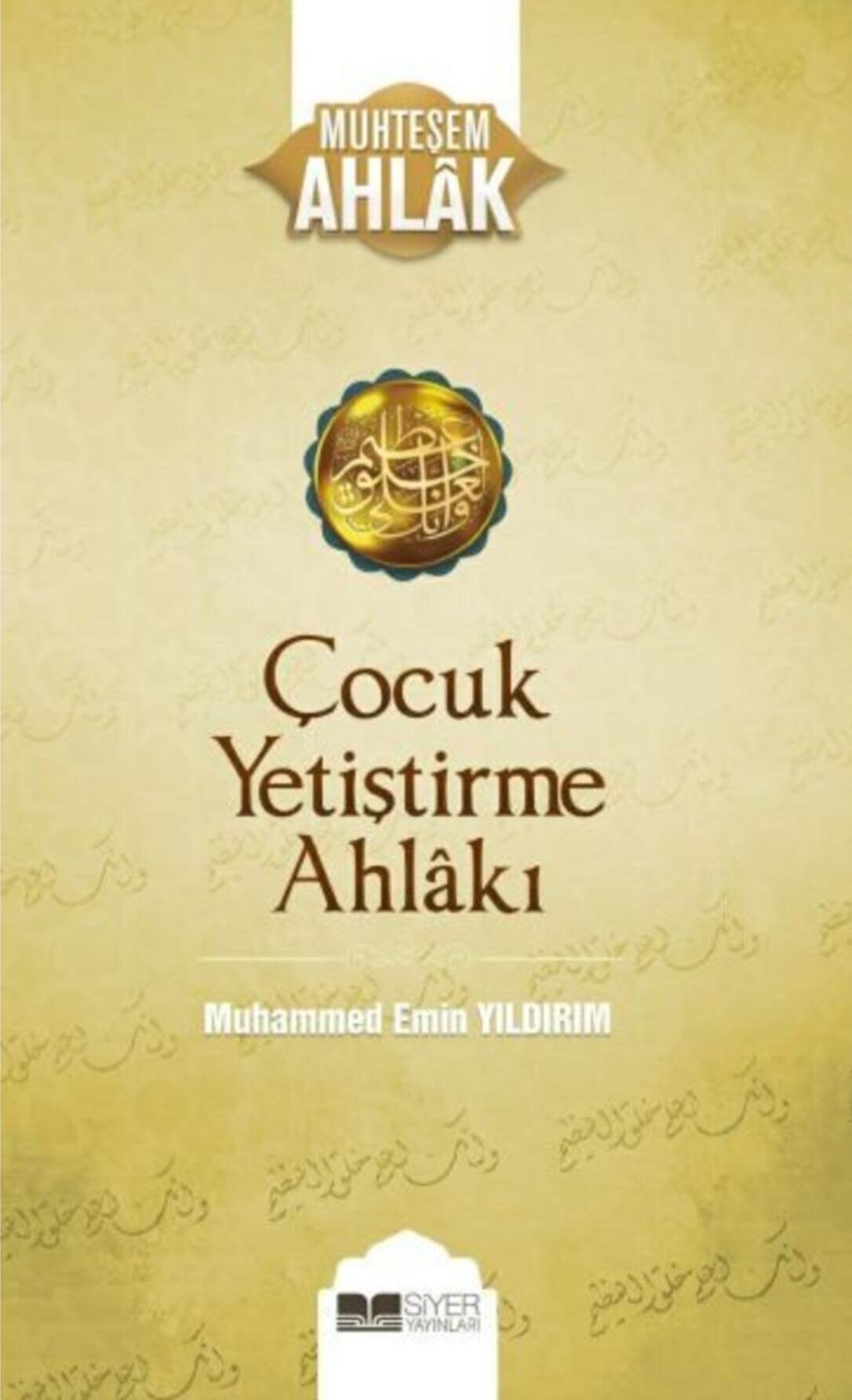 Çocuk Yetiştirme Ahlakı - Muhammed Emin Yıldırım kitap kapağı