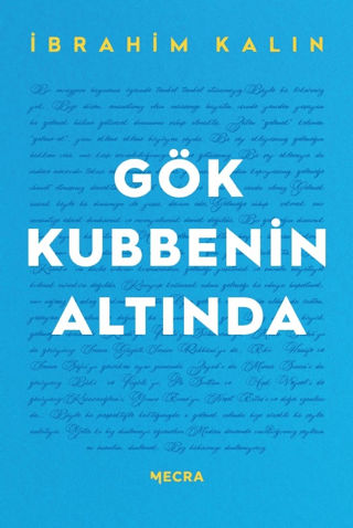Gök Kubbenin Altında - İbrahim Kalın kitap kapağı
