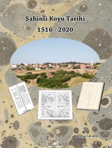 Şahinli Köyü Tarihi 1516 - 2020 - Hüseyin Arabacı kitap kapağı