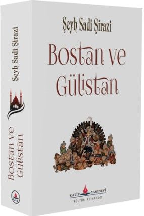 Bostan ve Gülistan - Şeyh Sadi Şirazi kitap kapağı