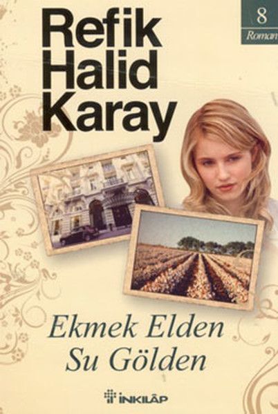 Ekmek Elden Su Gölden - Refik Halid Karay kitap kapağı