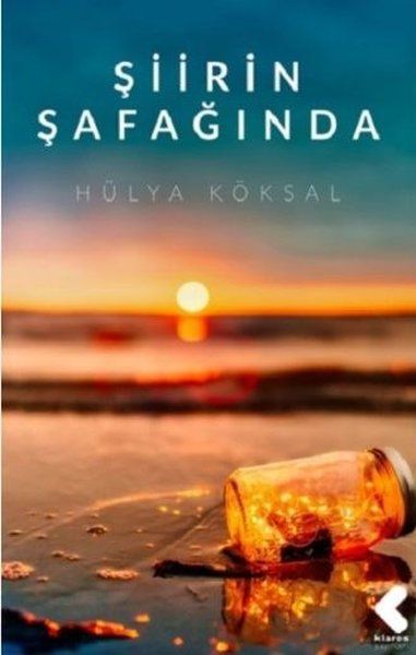 Şiirin Şafağında - Hülya Köksal kitap kapağı