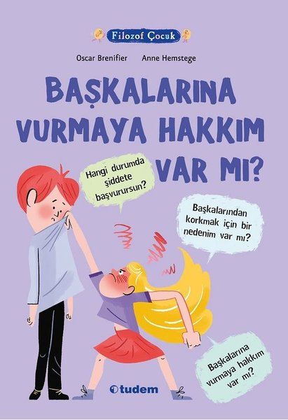 Filozof Çocuk - Başkalarına Vurmaya Hakkım Var Mı? - Oscar Brenifier kitap kapağı
