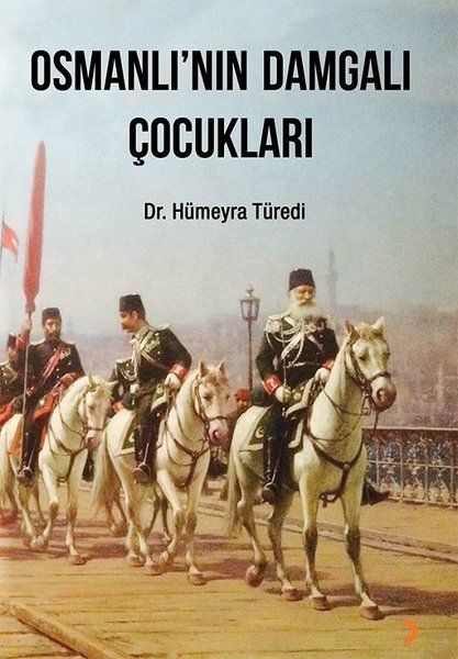 Osmanlı’nın Damgalı Çocukları - Hümeyra Türedi kitap kapağı