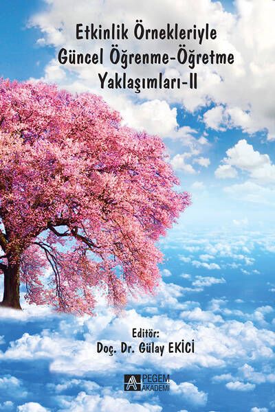 Etkinlik Örnekleriyle Güncel Öğrenme-Öğretme Yaklaşımları 2 - Bahadır Kılcan, Mustafa Demir, Fatma Taşkın Ekici, Hakan…