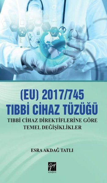 (EU) 2017/745 Tıbbi Cihaz Tüzüğü - Esra Akdağ Tatlı kitap kapağı