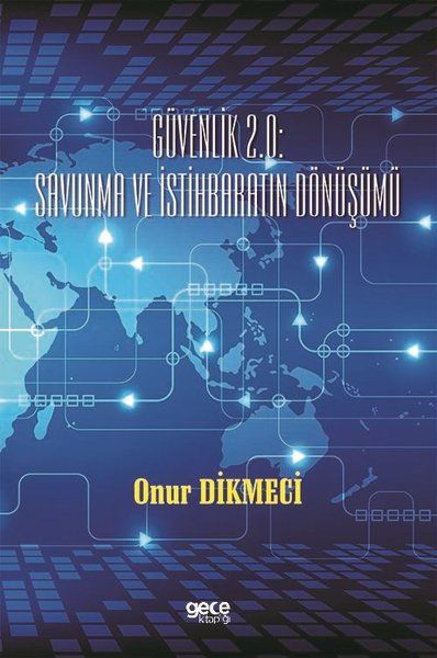 Güvenlik 2.0 Savunma ve İstihbaratın Dönüşümü - Onur Dikmeci kitap kapağı