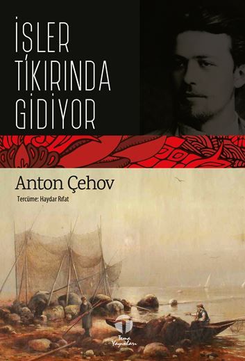 İşler Tıkırında Gidiyor - Anton Pavloviç Çehov kitap kapağı