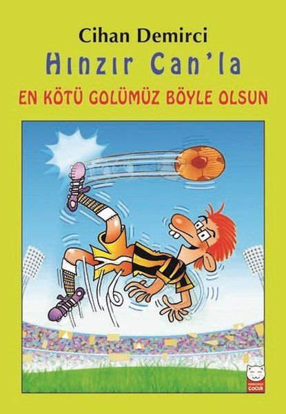 Hınzır Can’la En Kötü Golümüz Böyle Olsun - Cihan Demirci kitap kapağı