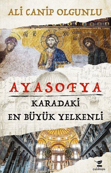 Ayasofya - Karadaki En Büyük Yelkenli - Ali Canip Olgunlu kitap kapağı