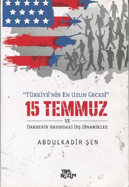 15 Temmuz ve Darbenin Ardındaki Dış Dinamikler - Abdülkadir Şener kitap kapağı