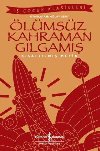 Ölümsüz Kahraman Gılgamış (Kısaltılmış Metin) - Kolektif kitap kapağı