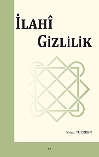 İlahi Gizlilik - Yaşar Türkben kitap kapağı