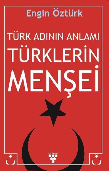 Türk Adının Anlamı Türklerin Menşei - Engin Öztürk kitap kapağı