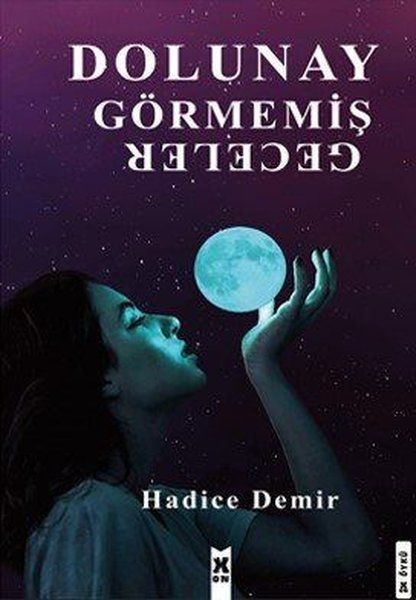 Dolunay Görmemiş Geceler - Hadice Demir kitap kapağı