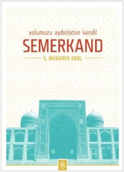 Yolumuzu Aydınlatan Kandil Semerkand - S. Mübarek Erol kitap kapağı