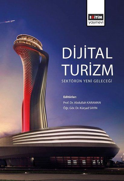 Dijital Turizm: Sektörün Yeni Geleceği - Abdullah Karaman, Kürşad Sayın kitap kapağı