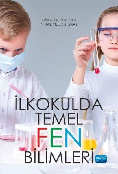 İlkokulda Temel Fen Bilimleri - Ülkü Çoban Sural, Ali Meydan, Gökhan Uyanık, Barış Çaycı, Nurhan Atalay, Nihal Yıldız…