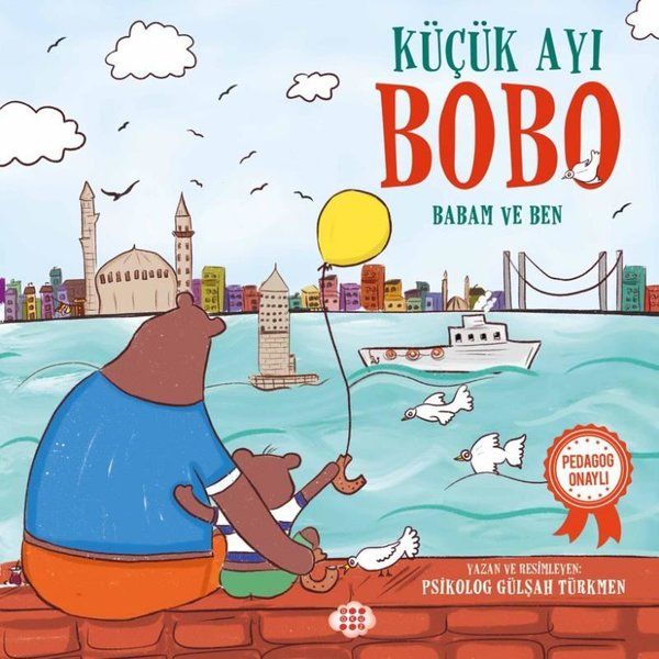 Küçük Ayı Bobo - Babam ve Ben - Gülşah Türkmen kitap kapağı