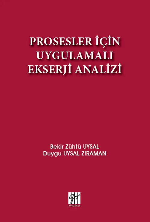 Prosesler İçin Uygulamalı Ekserji Analizi - Bekir Zühtü Uysal, Duygu Uysal Zıraman kitap kapağı